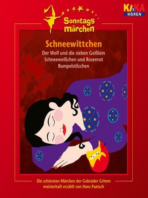 cover image of Schneewittchen / Der Wolf und die sieben Geißlein / Schneeweißchen und Rosenrot / Rumpelstilzchen (KI.KA Sonntagsmärchen)